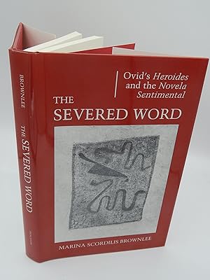 Seller image for The Severed Word: Ovid's Heroides and the Novela Sentimental for sale by Lee Madden, Book Dealer