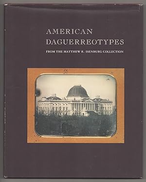 Imagen del vendedor de American Daguerreotypes From the Matthew R. Isenburg Collection a la venta por Jeff Hirsch Books, ABAA