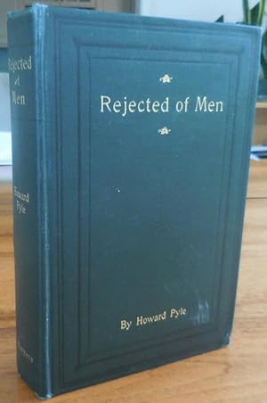 Seller image for Rejected of Men; A Story of To-day for sale by Derringer Books, Member ABAA