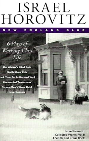 Bild des Verkufers fr Israel Horovitz, Vol. II: New England Blue: 6 Plays of Working-Class Life (Contemporary American Playwrights) zum Verkauf von ZBK Books