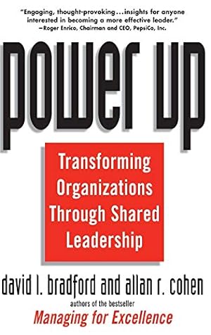 Bild des Verkufers fr Power Up: Transforming Organizations Through Shared Leadership zum Verkauf von ZBK Books