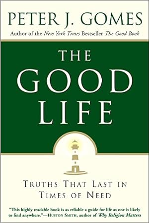 Seller image for Good Life: Truths That Last in Times of Need for sale by ZBK Books