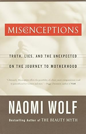 Imagen del vendedor de Misconceptions: Truth, Lies, and the Unexpected on the Journey to Motherhood a la venta por ZBK Books