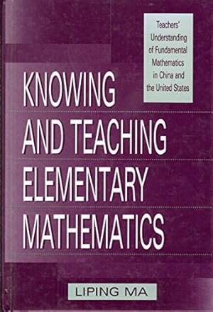 Seller image for Knowing and Teaching Elementary Mathematics: Teachers' Understanding of Fundamental Mathematics in China and the United States (Studies in Mathematical Thinking and Learning Series) for sale by ZBK Books