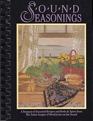 Seller image for Sound Seasonings: The Junior League of Westchester on the Sound for sale by ZBK Books