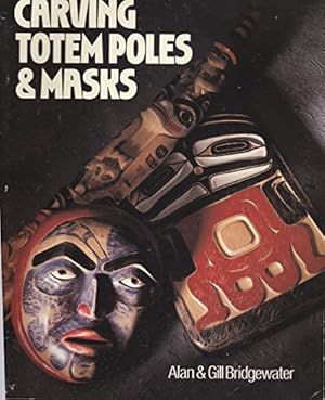 Imagen del vendedor de Carving Totem Poles & Masks a la venta por ZBK Books