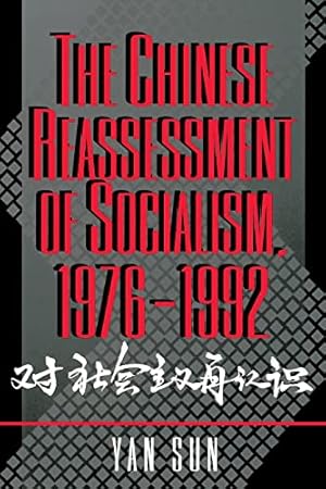 Imagen del vendedor de The Chinese Reassessment of Socialism, 1976-1992 a la venta por ZBK Books