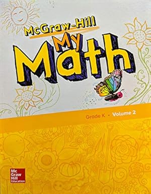 Seller image for McGraw-Hill My Math, Grade K, Student Edition, Volume 2 (ELEMENTARY MATH CONNECTS) for sale by ZBK Books
