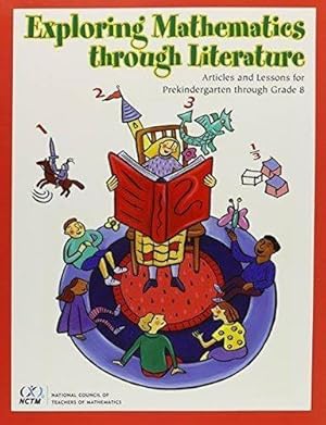 Seller image for Exploring Mathematics Through Literature: Articles and Lessons for Prekindergarten Through Grade 8 for sale by ZBK Books