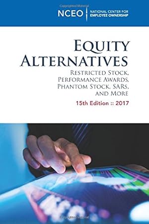 Immagine del venditore per Equity Alternatives: Restricted Stock, Performance Awards, Phantom Stock, SARs, and More, 15th ed. venduto da ZBK Books