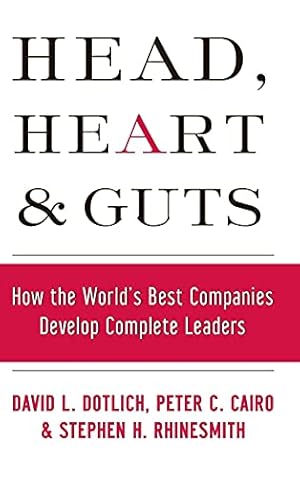 Seller image for Head, Heart and Guts: How the World's Best Companies Develop Complete Leaders for sale by ZBK Books