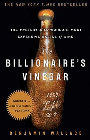 Seller image for The Billionaire's Vinegar: The Mystery of the World's Most Expensive Bottle of Wine for sale by ZBK Books