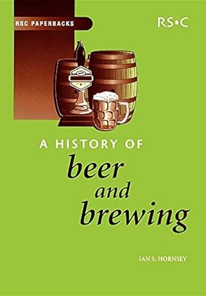 Immagine del venditore per A History of Beer and Brewing (RSC Paperbacks) venduto da ZBK Books