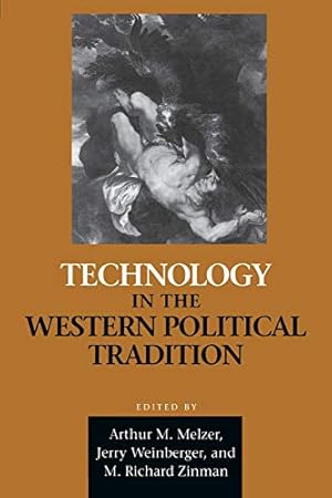 Seller image for Technology in the Western Political Tradition for sale by ZBK Books