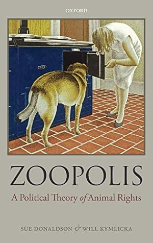 Imagen del vendedor de Zoopolis: A Political Theory of Animal Rights a la venta por ZBK Books