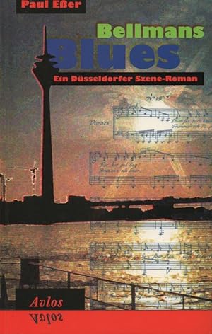 Seller image for Bellmans Blues. Ein Dsseldorfer Szene-Roman. for sale by Brbel Hoffmann