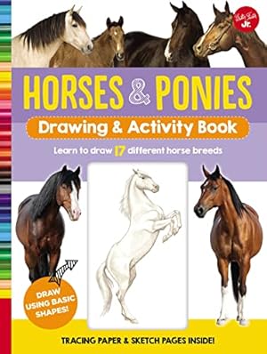 Seller image for Horses & Ponies Drawing & Activity Book: Learn to draw 17 different breeds for sale by ZBK Books