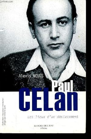 Bild des Verkufers fr Paul Celan les lieux d'un dplacement - Collection "nouveaux classiques" - ddicac par l'auteur. zum Verkauf von Le-Livre