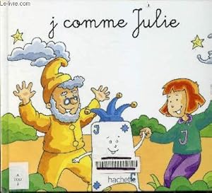Seller image for J comme Julie - Collection Mes premiers pas vers la lecture for sale by Le-Livre
