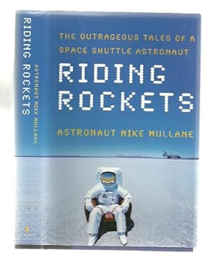 Seller image for Riding Rockets: The Outrageous Tales of a Space Shuttle Astronaut for sale by ZBK Books