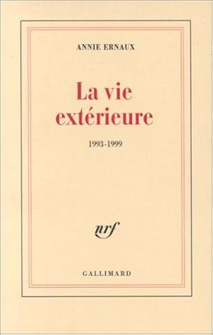 Imagen del vendedor de La Vie Exterieure: (1993-1999) a la venta por WeBuyBooks