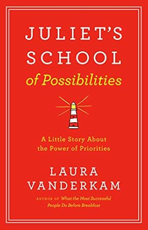 Imagen del vendedor de Juliet's School of Possibilities: A Little Story About the Power of Priorities a la venta por ZBK Books