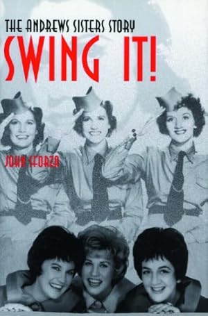 Bild des Verkufers fr Swing It!: The Andrews Sisters Story zum Verkauf von WeBuyBooks