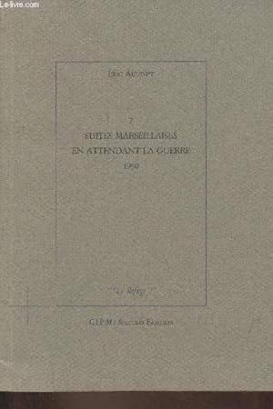 Bild des Verkufers fr 7 suites marseillaises en attendant la guerre 1990 - Collection "Le refuge". zum Verkauf von Le-Livre