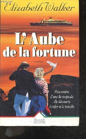 Bild des Verkufers fr L'aube de la fortune - roman zum Verkauf von Le-Livre