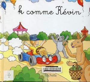 Seller image for K comme Kevin - Collection Mes premiers pas vers la lecture for sale by Le-Livre