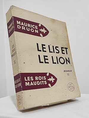 Les rois maudits. Tome VI. Le lis et le lion