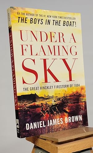 Imagen del vendedor de Under a Flaming Sky: The Great Hinckley Firestorm of 1894 a la venta por Henniker Book Farm and Gifts