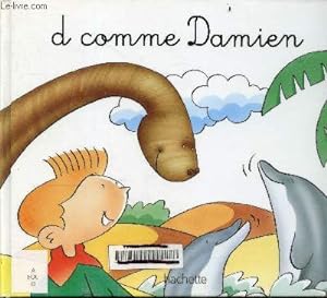 Seller image for D comme Damien - Collection Mes premiers pas vers la lecture for sale by Le-Livre