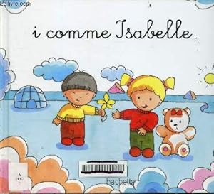 Seller image for I comme Isabelle - Collection Mes premiers pas vers la lecture for sale by Le-Livre