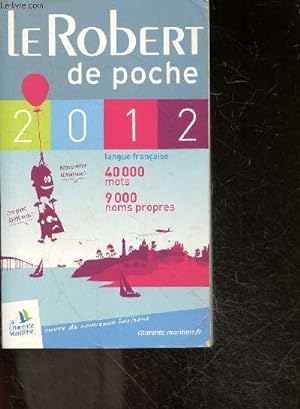 Image du vendeur pour Le robert de poche 2012 - langue francaise - 40000 mots, 9000 noms propres mis en vente par Le-Livre