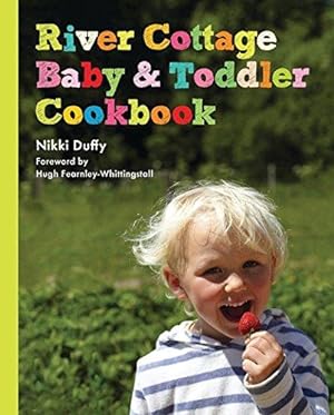 Bild des Verkufers fr River Cottage Baby and Toddler Cookbook zum Verkauf von WeBuyBooks