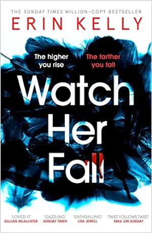 Imagen del vendedor de Watch Her Fall: A deadly rivalry with a killer twist! The thrilling new novel from the bestselling author of He Said/She Said. a la venta por WeBuyBooks 2