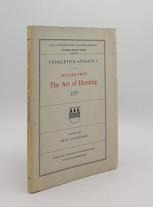 Seller image for WILLIAM TWITI The Art of Hunting 1327 Cynegetica Anglica I (Acta Universitatis Stockholmiensis Stockholm Studies in English XXXVII) for sale by Rothwell & Dunworth (ABA, ILAB)