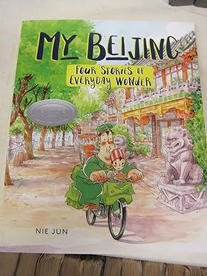 Seller image for My Beijing : four stories of everyday wonder for sale by Stony Hill Books