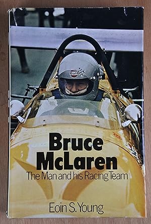 Seller image for Bruce McLaren: The Man and his Racing Team for sale by Richard Sharp