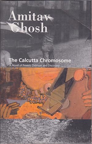 Imagen del vendedor de The Calcutta Chromosome: A Novel of Fevers, Delirium and Discovery a la venta por Books of the World