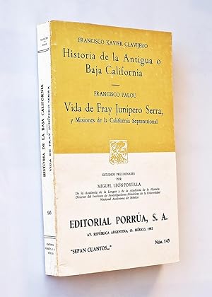 Imagen del vendedor de HISTORIA DE LA ANTIGUA O BAJA CALIFORNIA - VIDA DE FRAY JUNPERO SERRA y Misiones de la California Septentrional a la venta por Libros con Vidas