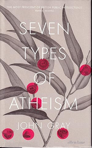 Seven Types of Atheism: John Gray