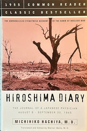 Seller image for Hiroshima Diary - The Unparalleled Eyewitness Account of the Dawn of Nuclear War for sale by Dr.Bookman - Books Packaged in Cardboard