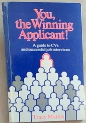 Seller image for You the Winning Applicant ! : A guide to CVs and successful job interviews for sale by Chapter 1