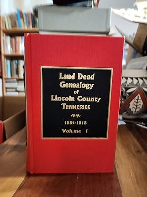 Image du vendeur pour Lincoln County TN. Land Deed Genealogy, 1809-1818 (Vol. #1) mis en vente par Nash Books