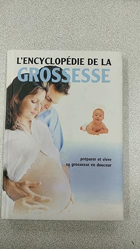 Imagen del vendedor de L'encyclopdie de la grossesse : Tout pour la mre et l'enfant a la venta por Dmons et Merveilles