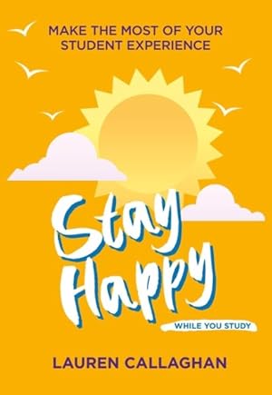 Seller image for Stay Happy While You Study for sale by GreatBookPrices