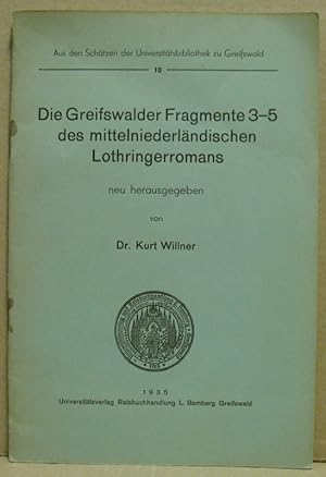 Die Greifswalder Fragmente 3-5 des mittelniederländischen Lothringerromans. (Aus den Schätzen der...