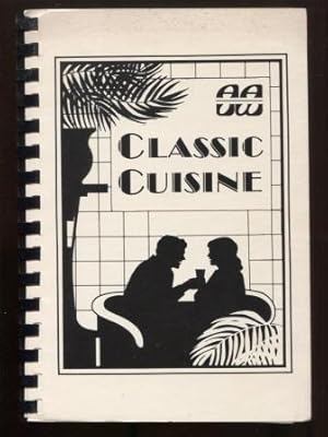 Classic Cuisine. (Visalia, CA. American Association of University Women)